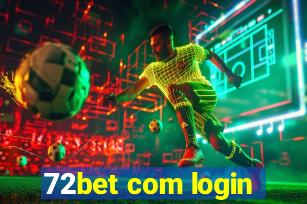 72bet com login